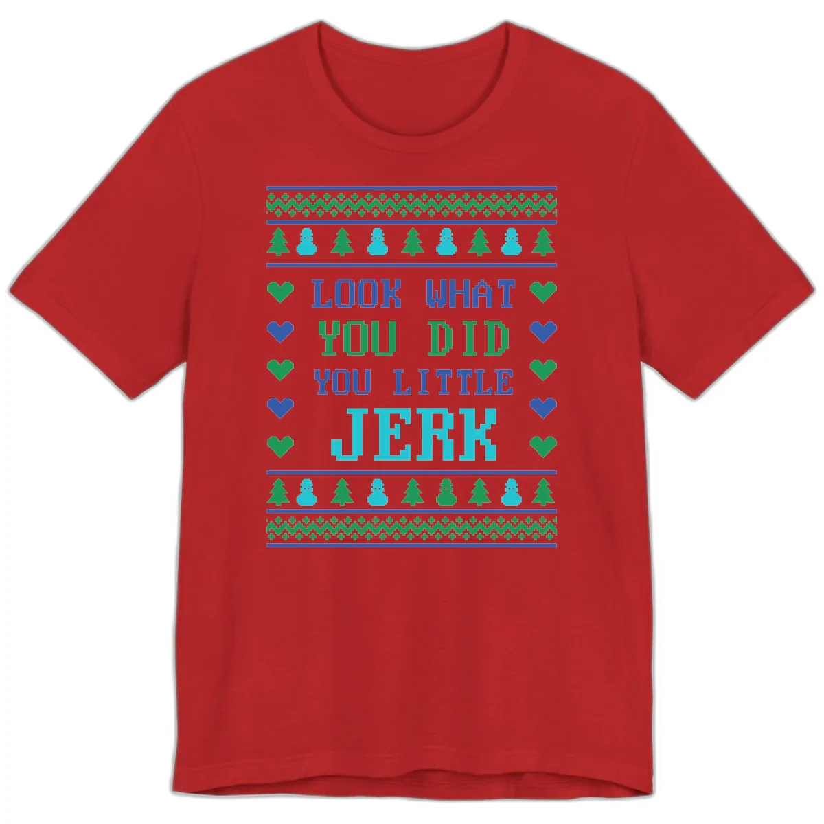 Look What You Did You Little Jerk Premium T-Shirt in Red
